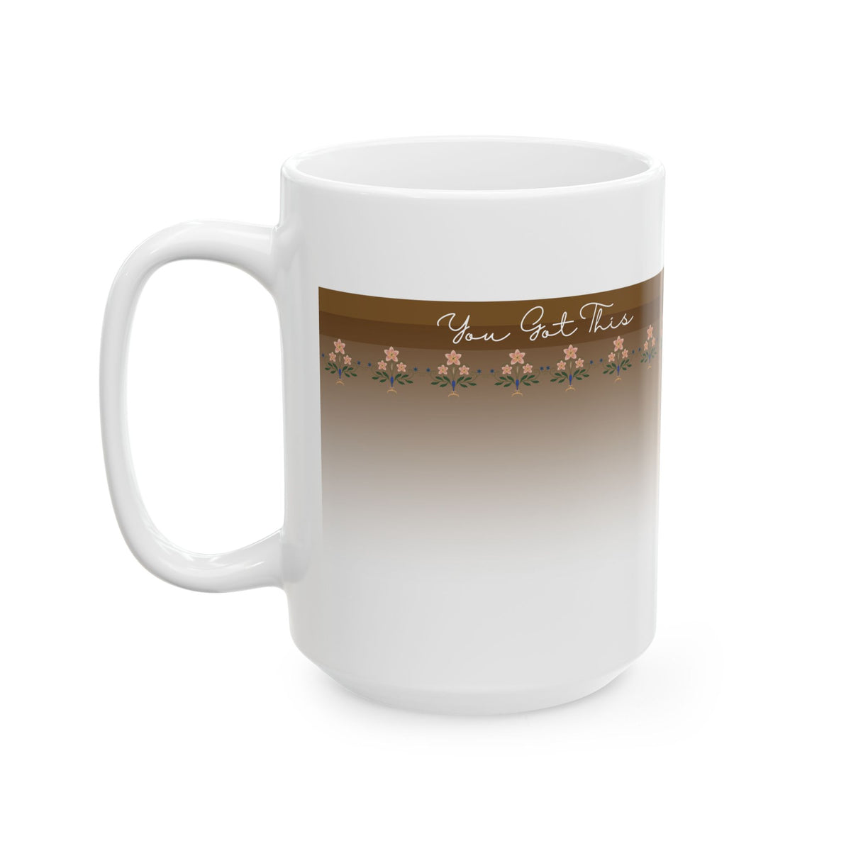 Motivational Ceramic Mug