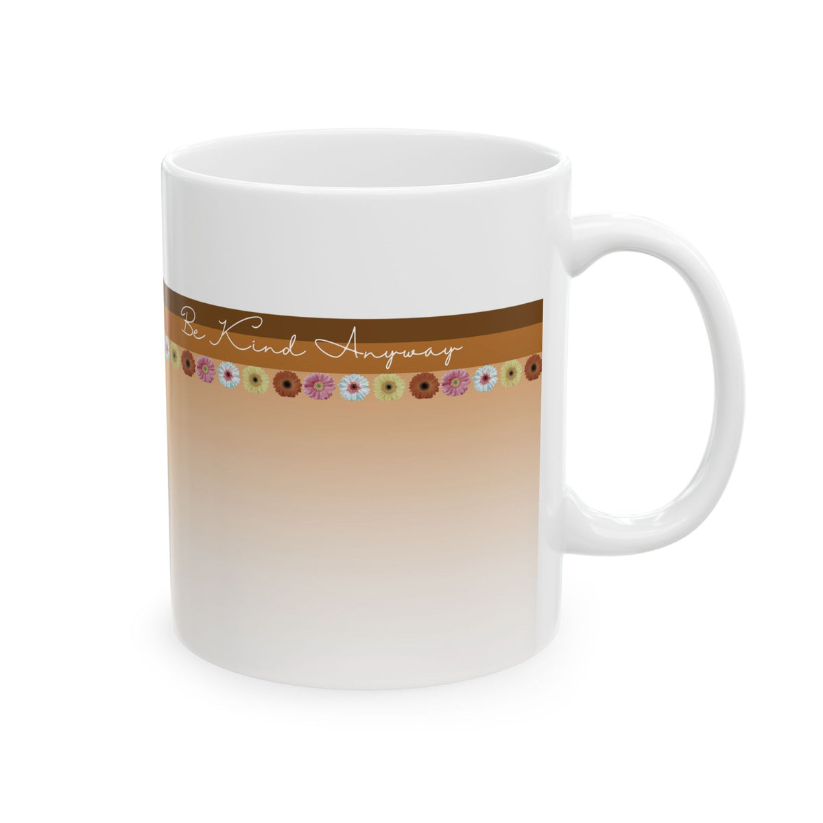 Mug - 'Be Kind Anyway' Floral Design Earthy Colors Motivational Gift