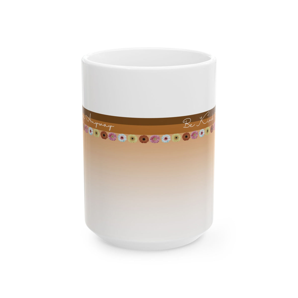 Mug - 'Be Kind Anyway' Floral Design Earthy Colors Motivational Gift
